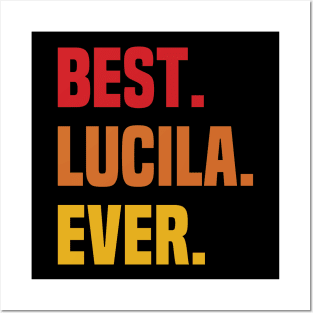 BEST LUCILA EVER ,LUCILA NAME Posters and Art